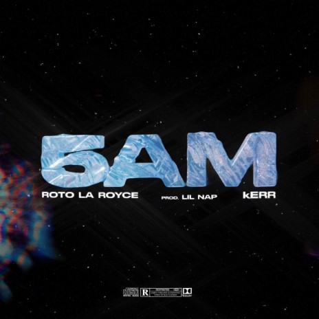 5 AM ft. kERR. & Lil Nap | Boomplay Music