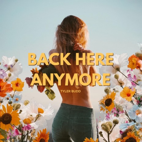 Back Here Anymore | Boomplay Music
