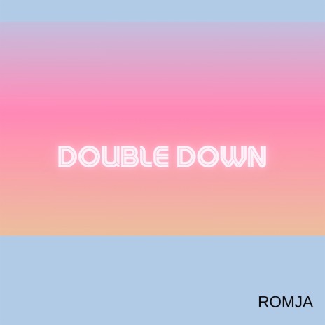 Double Down | Boomplay Music