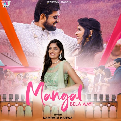 Mangal Bela Aayi | Boomplay Music