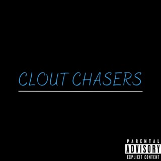 Clout Chasers