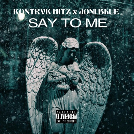 SAY TO ME (Radio Edit) ft. JONI BLUE | Boomplay Music