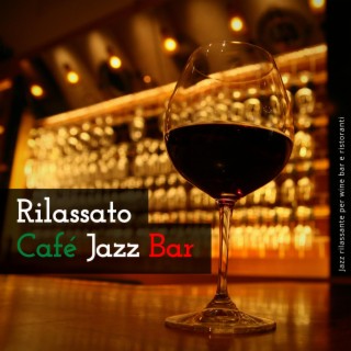 Jazz rilassante per wine bar e ristoranti