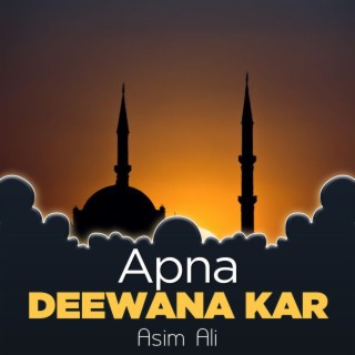 Apna Deewana Kar