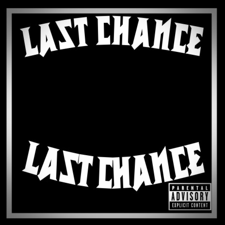 Last Chance | Boomplay Music