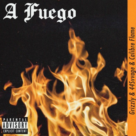 A Fuego ft. 44Svvage & Calibre Flame