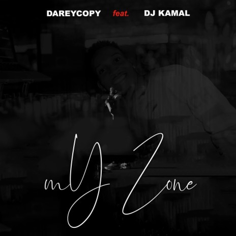 My Zone ft. DJ Kamal | Boomplay Music