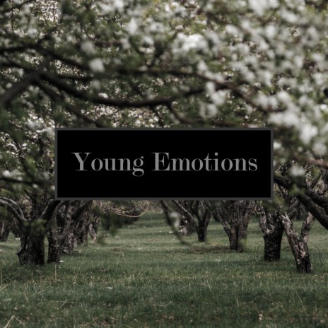 Young Emotions | Boomplay Music