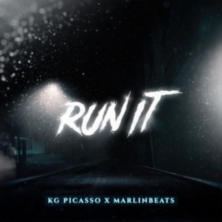 Run It (feat. KG Picasso)