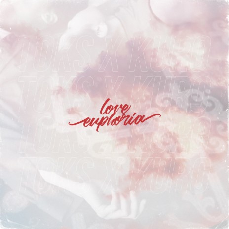 Love Euphoria ft. Kuro | Boomplay Music
