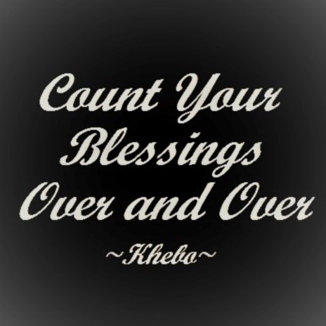 Count Your Blessings Over and Over | Boomplay Music