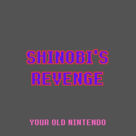Shinobi’s Revenge | Boomplay Music