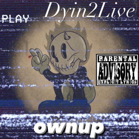 Dyin2Live | Boomplay Music