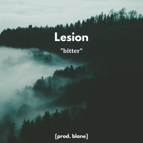 bitter ft. Lesion Lorén | Boomplay Music