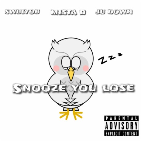 Snooze you lose | Boomplay Music