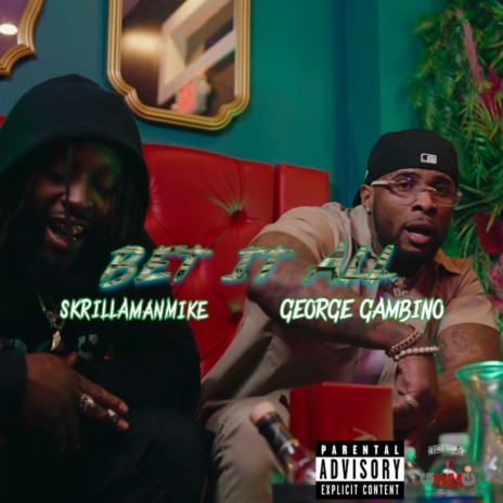 Bet It All ft. Skrillamanmike | Boomplay Music