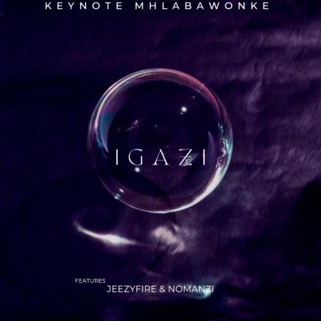 Igazi ft. Jeezy Fire & Nomanzi | Boomplay Music