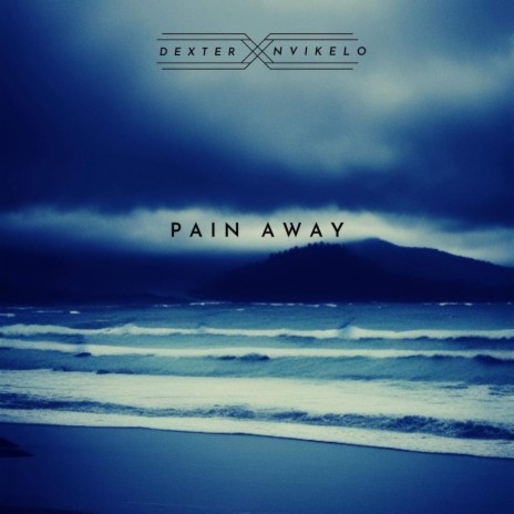 Pain Away ft. Nvikelo | Boomplay Music