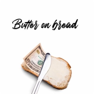 Butter on bread