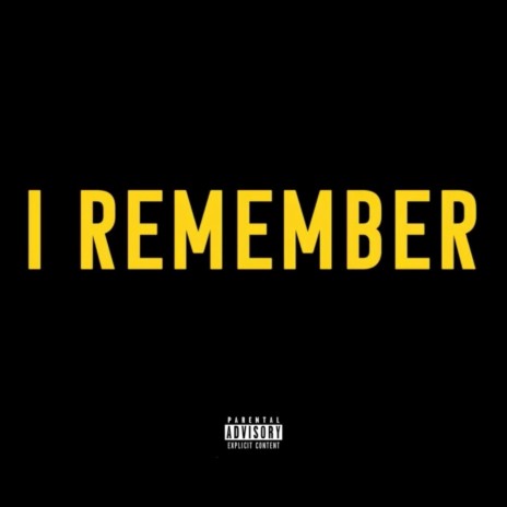 I REMEMBER (Radio Edit) | Boomplay Music