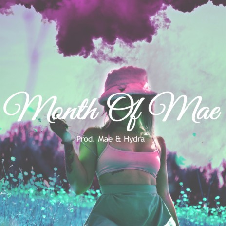 Month of Mae ft. Hydra