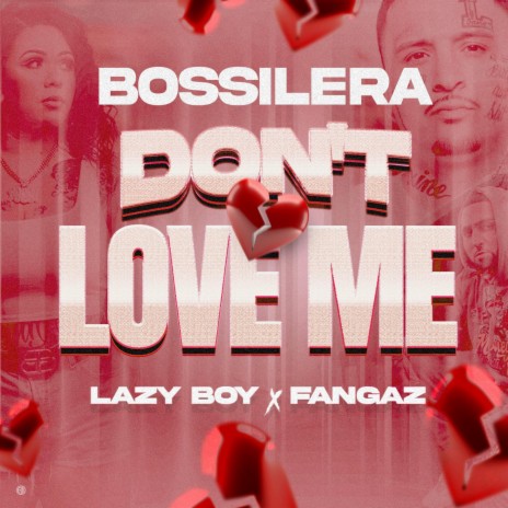 Don't Love Me ft. Lazy-Boy & Fangaz