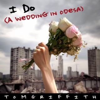 I Do (A Wedding in Odesa) lyrics | Boomplay Music