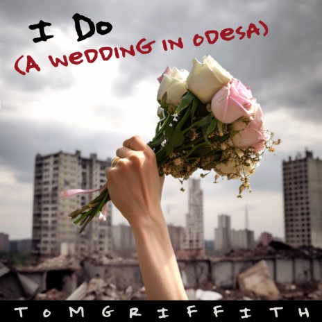 I Do (A Wedding in Odesa)