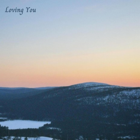 Loving You | Boomplay Music