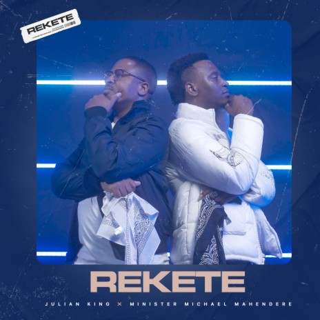 Rekete (Praise Anthem) ft. Minister Michael Mahendere | Boomplay Music