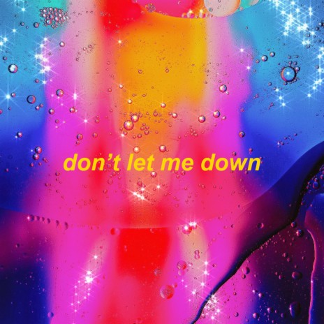 don't let me down ft. sad alex & omgkirbydao | Boomplay Music