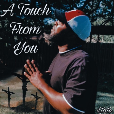 A Touch From You | Boomplay Music