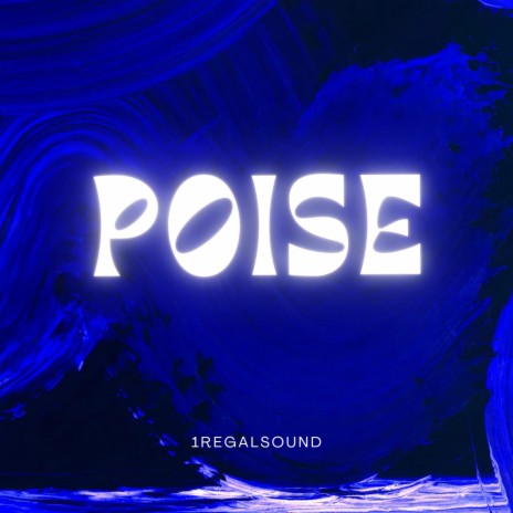 POISE | Boomplay Music