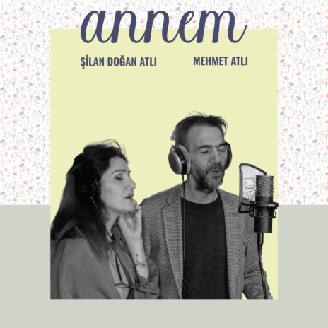 Annem ft. Şilan Doğan Atlı | Boomplay Music