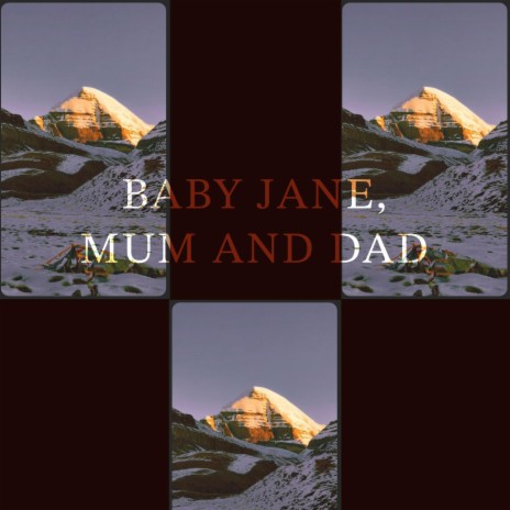 Baby Jane, Mum and Dad