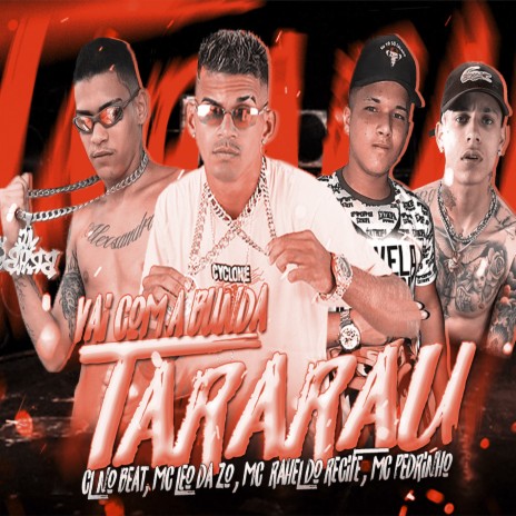 Vai Com a Bunda e Tararau ft. mc leo da zo, mc rahel do recife & mc Pedrinho | Boomplay Music