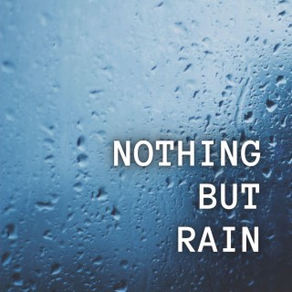 Nothing But Rain