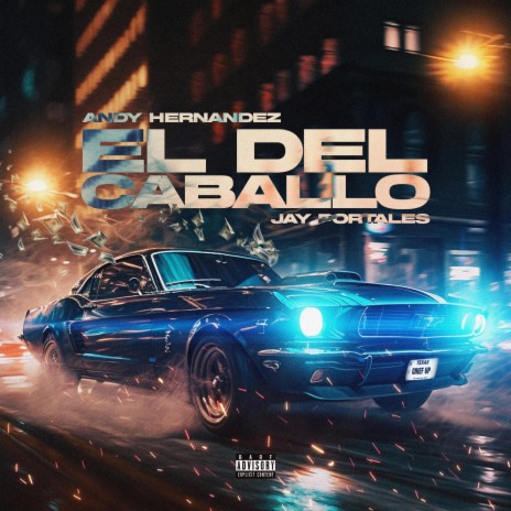 El Del Caballo ft. Jay Portales | Boomplay Music