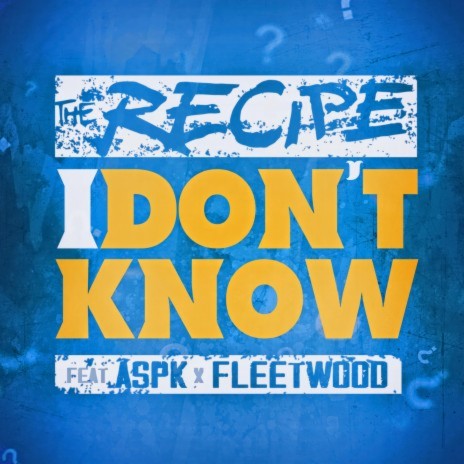I Don't Know ft. Aspk & Fleetwood