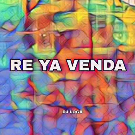 Re ya Venda (feat. Blessing Weaverbird)