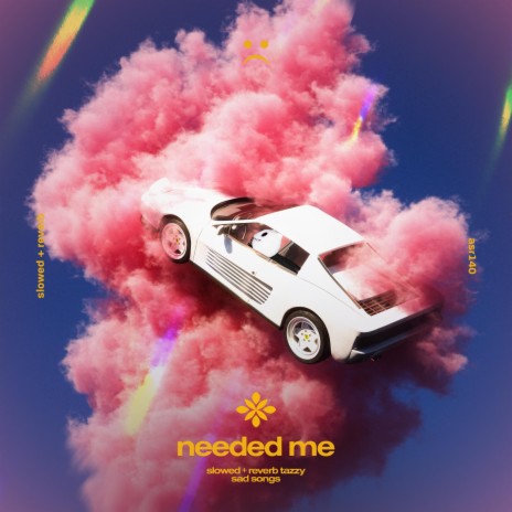 needed me - slowed + reverb ft. twilight & Tazzy | Boomplay Music