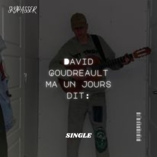 David Goudreault Ma Un Jours Dit: