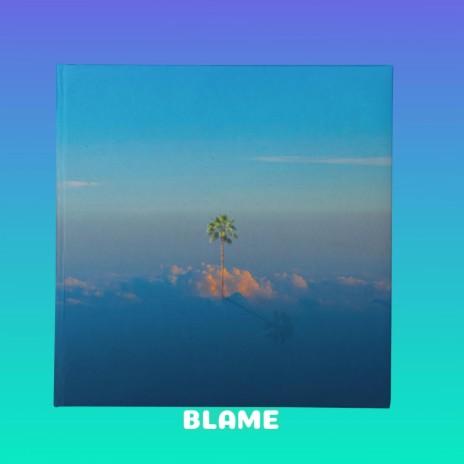 Blame | Boomplay Music