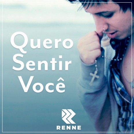 Quero Sentir Você | Boomplay Music