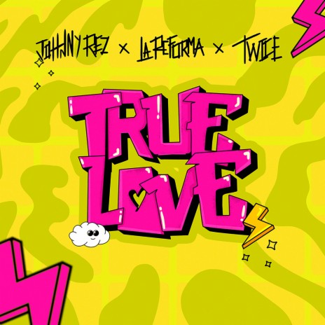 True Love ft. TWICE & Johnny Rez