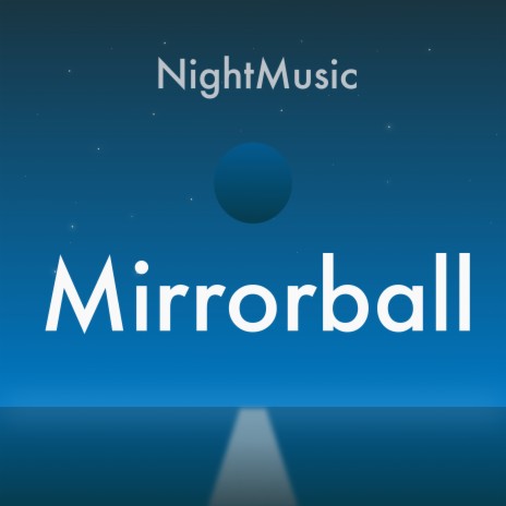 Mirrorball | Boomplay Music