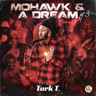 Mohawk & A Dream Pt. 3