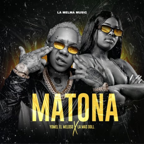 Matona ft. Yomel El Meloso & La Mas Doll | Boomplay Music