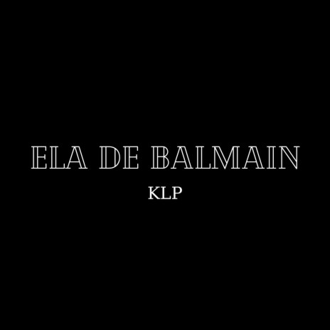 Ela de Balmain | Boomplay Music