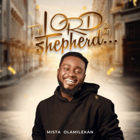 The Lord Is My Shepherd | Boomplay Music